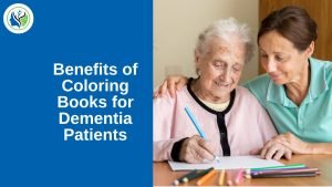 Elderly woman with dementia enjoying coloring books with the assistance of her caregiver, illustrating the Benefits of Coloring Books for Dementia Patients.